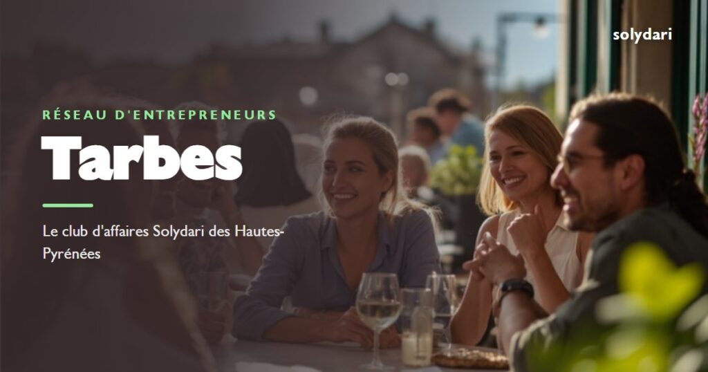 Entrepreneurs en terrasse, club d affaires Solydari des Hautes-Pyrenees a Tarbes