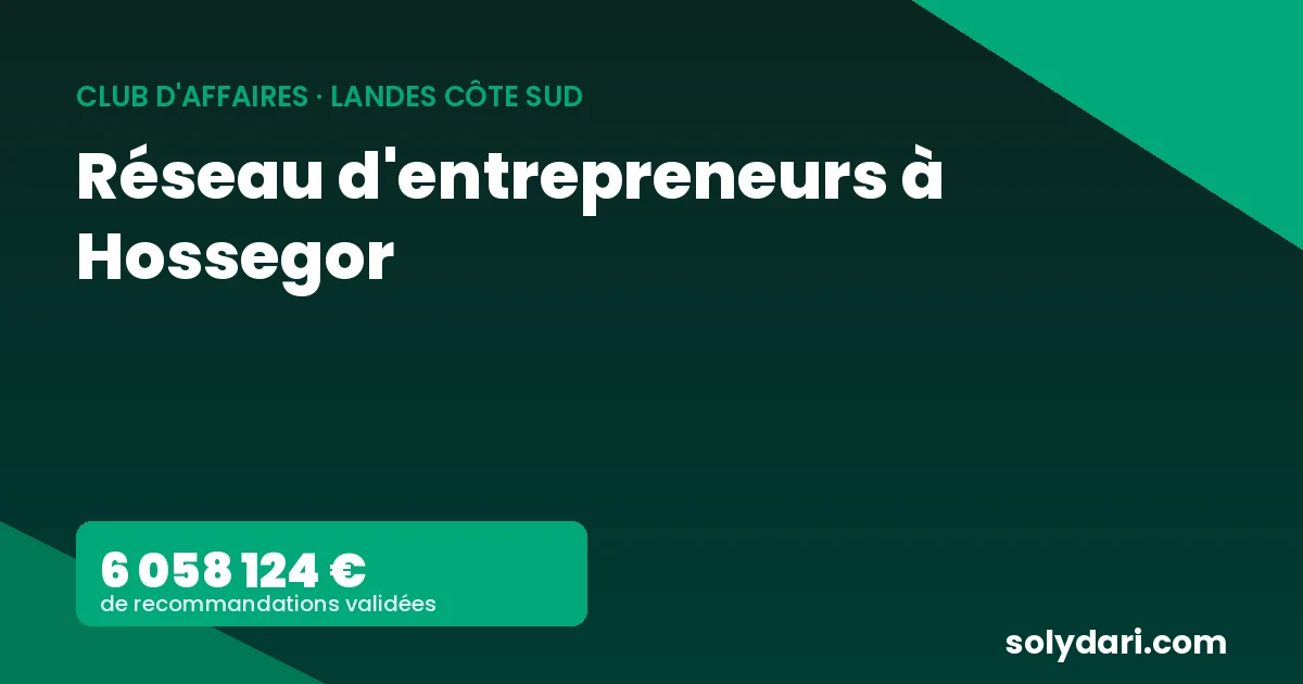 Réseau d'entrepreneurs et club d'affaires à Hossegor avec Solydari
