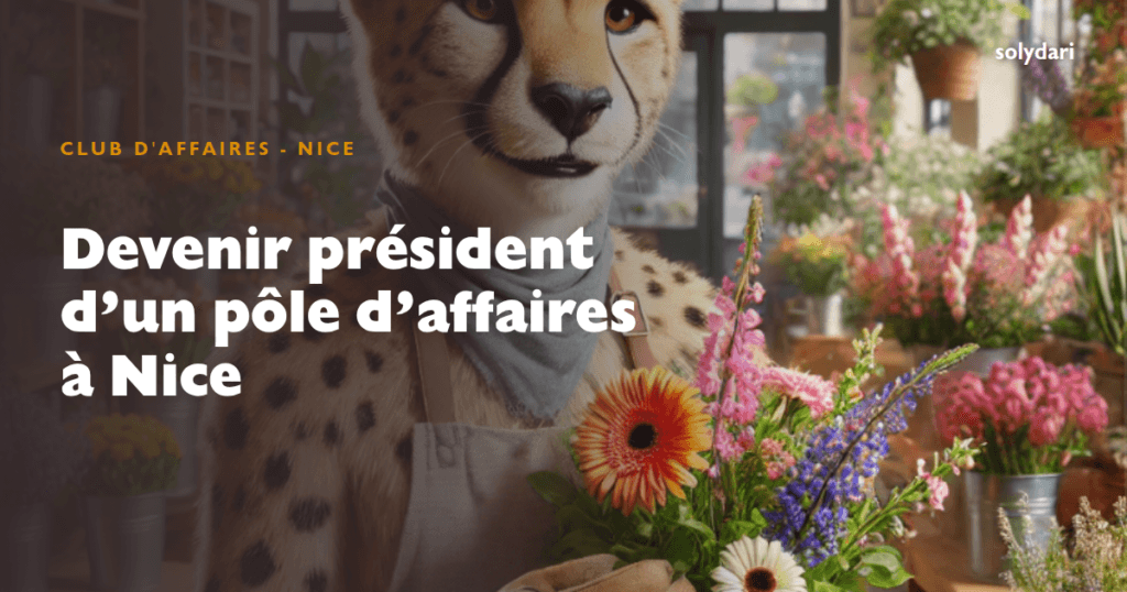 devenir pr sident d un p le d affaires nice solydari 36131