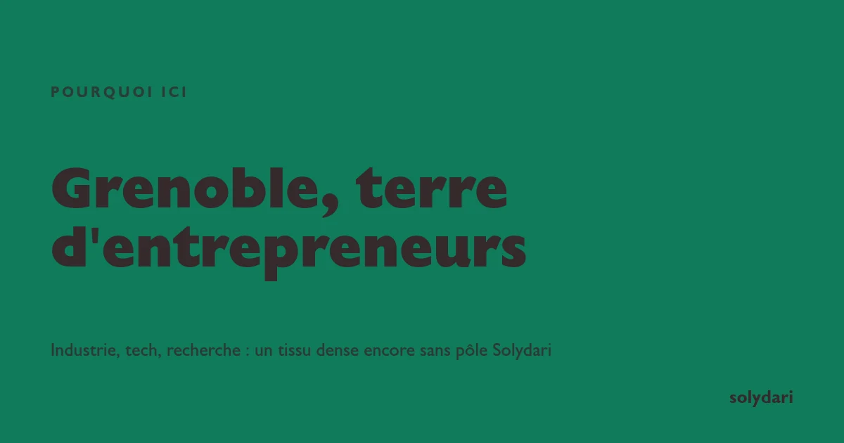Grenoble, tissu d'entrepreneurs encore sans pôle Solydari