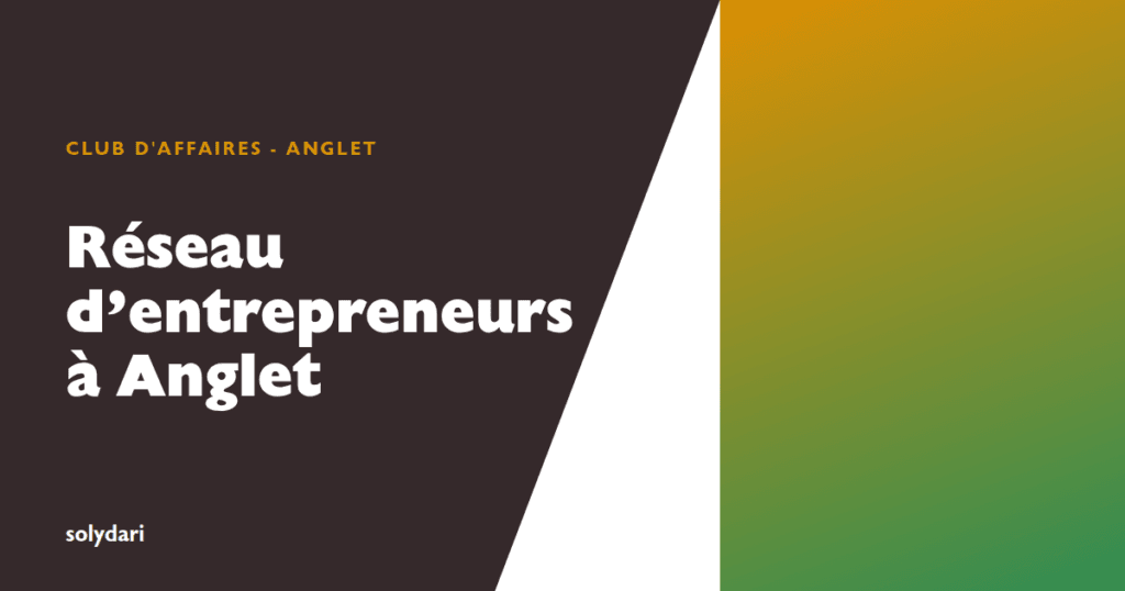 r seau d entrepreneurs anglet le club d affaires solydari solydari 36082