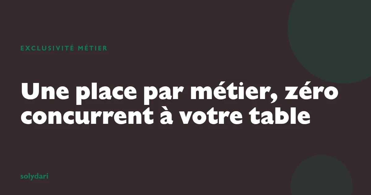 Une seule entreprise par métier dans chaque pôle Solydari, sans concurrent interne