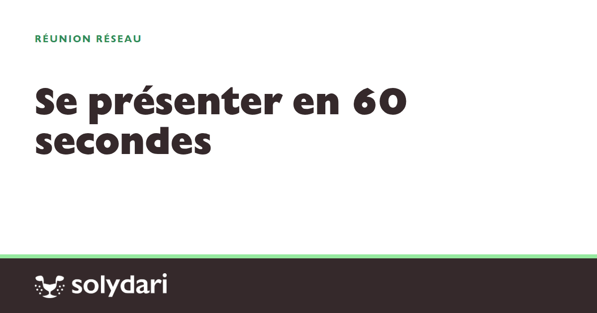 Se présenter en 60 secondes en réunion de réseau professionnel devant un groupe d'entrepreneurs